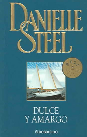 Kniha Dulce y amargo Danielle Steel