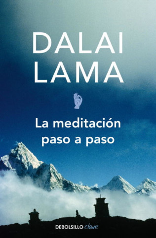 Kniha La meditación paso a paso : la reconciliación con el espíritu Dalai Lama XIV Bstan-'dzin-rgya-mtsho
