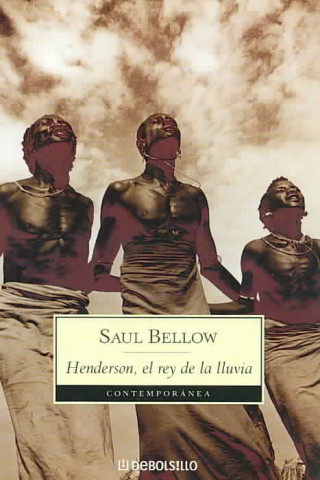 Könyv Henderson, el rey de la lluvia Saul Bellow