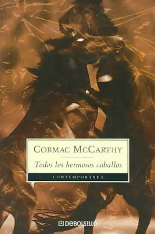 Kniha Todos los hermosos caballos Cormac Mccarthy