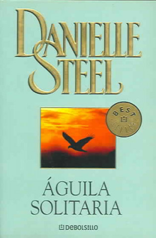 Книга Águila solitaria Danielle Steel