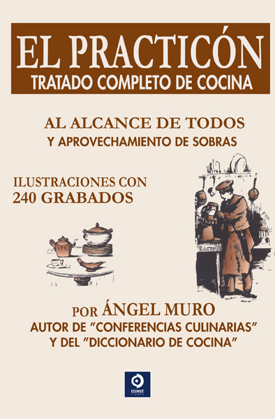 Kniha El practicón : tratado completo de cocina Ángel Muro