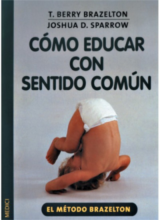 Libro Cómo educar con sentido común BRAZELTON