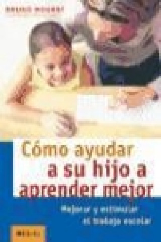 Book Cómo ayudar a su hijo a aprender mejor Bruno Hourst