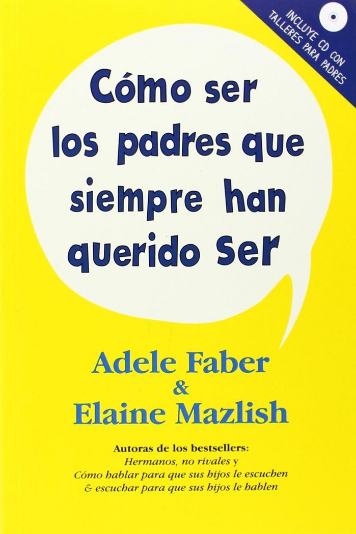 Kniha Cómo ser los padres que siempre han querido ser Adele Faber