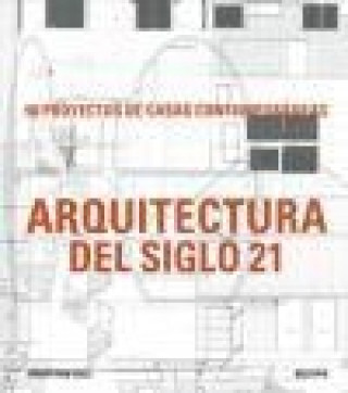 Könyv Arquitectura del siglo 21 Jonathan Bell