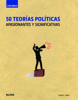 Könyv 50 Teorias Politicas: Apasionantes y Significativas = 50 Political Theories Steven L. Taylor