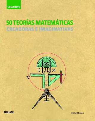 Carte 50 Teorias Matematicas: Creadoras E Imaginativas Richard Brown