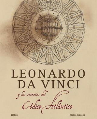 Книга Leonardo Da Vinci y el Secreto del Codice Atlantico Marco Navoni