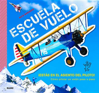 Könyv Escuela de Vuelo Como Pilotar Un Avion Paso a Paso Nick Barnard