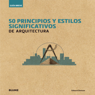 Carte 50 principios y estilos significativos de arquitectura EDWARD DENISON
