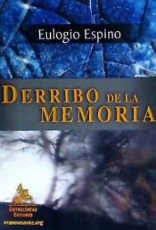 Книга Derribos de la memoria Eulogio Espino Cordero