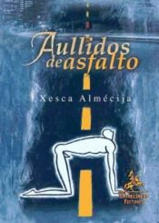 Buch Aullidos de asfalto Xesca Almécija