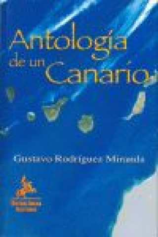 Kniha Antología de un canario Gustavo Rodríguez Miranda