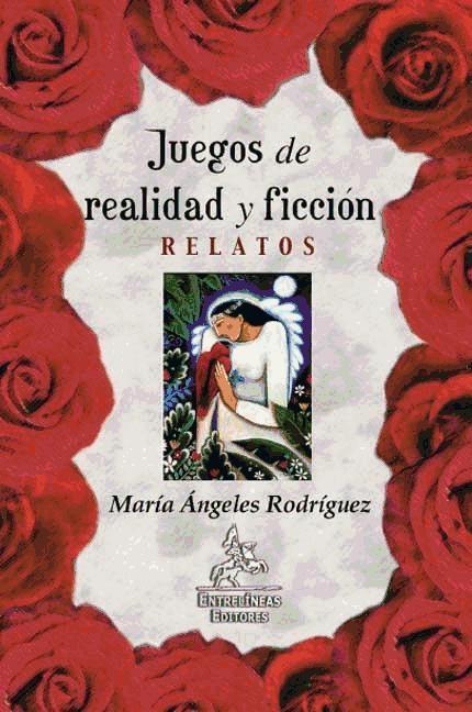 Carte Juegos de realidad o ficción María Ángeles Rodríguez Martínez