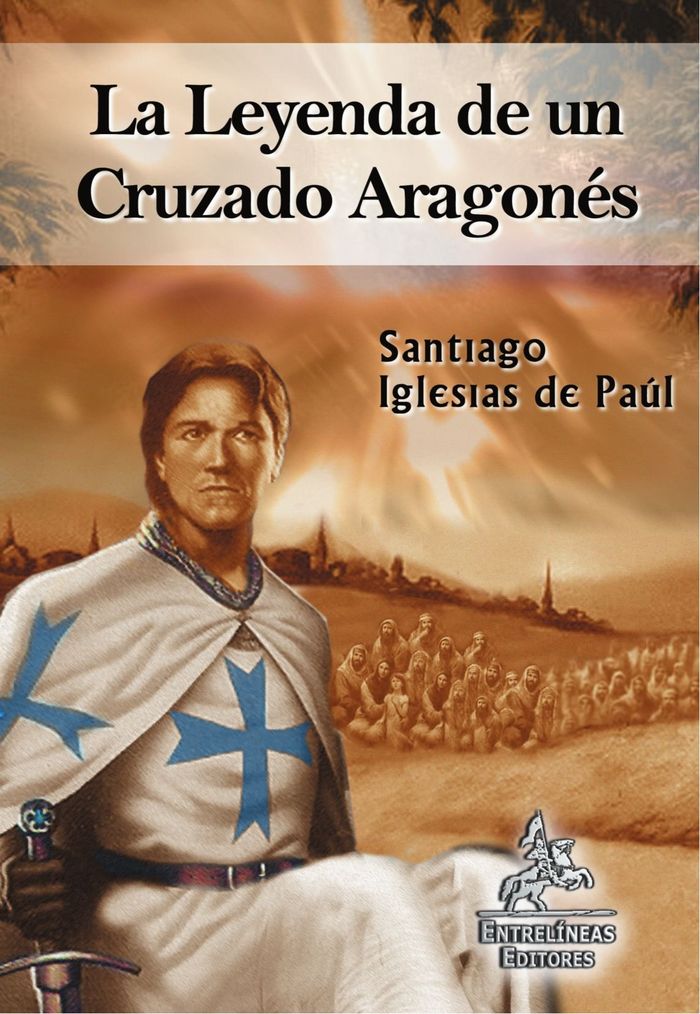 Kniha La leyenda de un cruzado aragonés Santiago Iglesias de Paúl