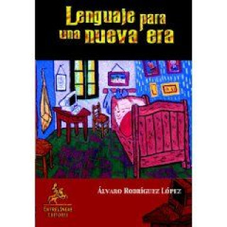 Book Lenguaje para una nueva era : temas universales que afectan al ser humano Álvaro Rodríguez López