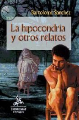 Carte La hipocondría y otros relatos Bartolomé Sánchez Roldán