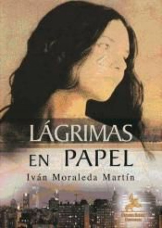 Knjiga Lágrimas en papel Iván Moraleda Martín