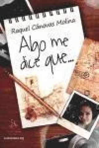 Книга Algo me dice que-- : crecimiento personal Raquel Cánovas Molina