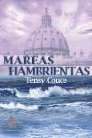 Könyv Mareas hambrientas Tensy Couce Melgar