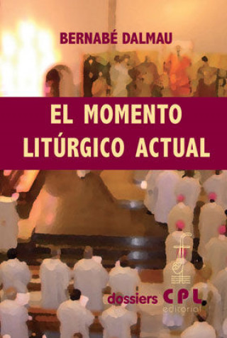 Libro MOMENTO LITURGICO ACTUAL, EL 