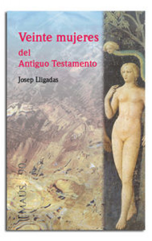 Kniha Veinte mujeres del Antiguo Testamento Josep Lligadas Vendrell