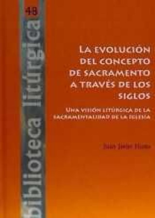 Knjiga LA EVOLUCIÓN DEL CONCEPTO DE SACRAMENTO A TRAVÉS DE LO SIGLOS 