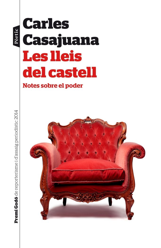 Kniha Les lleis del castell : Notes sobre el poder. IV Premi Godó de reporterisme i assaig periodístic 2014 Carles Casajuana