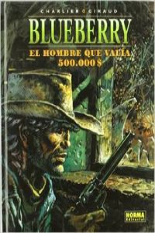 Книга Blueberry 8, El hombre que valía 500.000 $ Jean-Michel Charlier