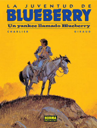 Kniha La juventud de Blueberry, Un yankee llamado Blueberry Jean-Michel Charlier