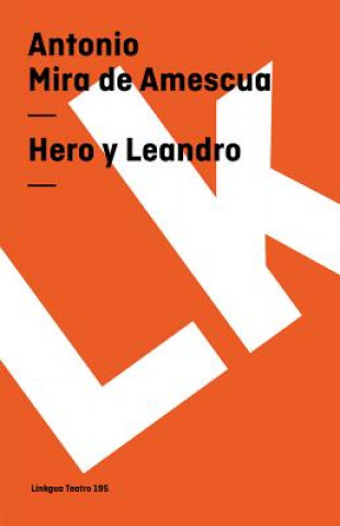 Kniha Hero y Leandro Antonio Mira de Amescua