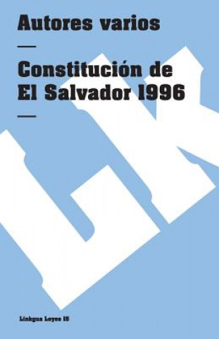 Kniha Constitución de El Salvador 1992 Author Autores varios