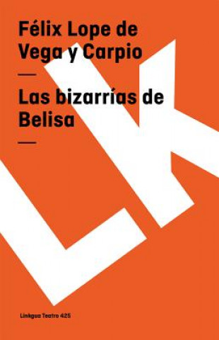 Carte Las bizarrías de Belisa Félix Lope de Vega y Carpio