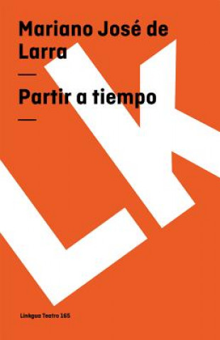 Książka Partir a tiempo Mariano José de Larra