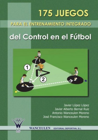 Könyv 175 juegos para el entrenamiento integrado del control en el fútbol Javier López López