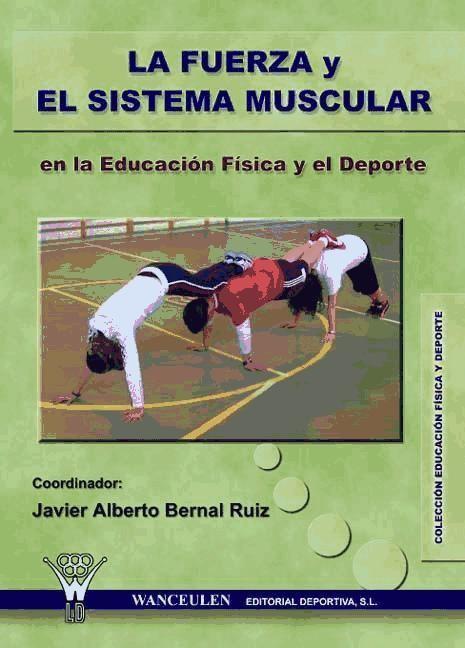 Kniha La fuerza y el sistema muscular en la educación física y el deporte 