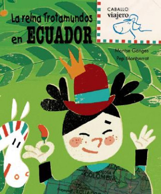 Knjiga La Reina Trotamundos en Ecuador MONTSE GANGES