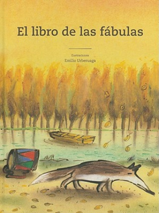 Kniha El Libro de las Fabulas = The Book of Fables Concha Cardenoso Saenz De Miera