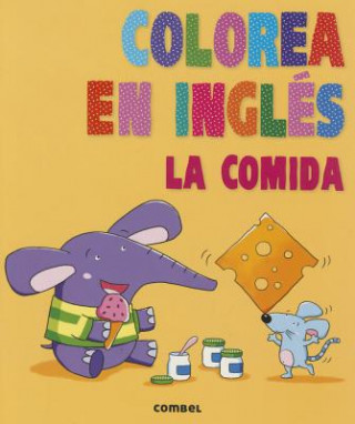 Kniha Colorea En Ingles: La Comida Marta Costa