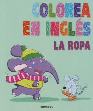 Kniha Colorea En Ingles: La Ropa MARTA COSTA