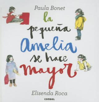 Könyv La Pequena Amelia Se Hace Mayor Elisenda Roca