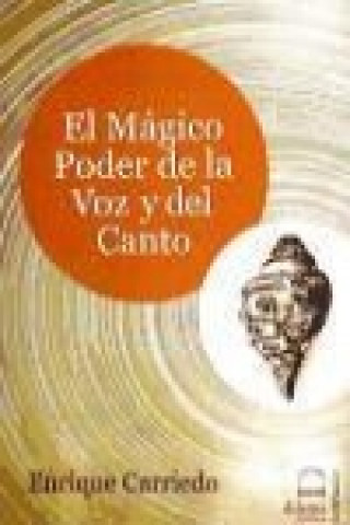 Livre El mágico poder de la voz y del canto 