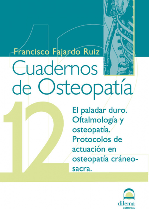 Kniha El paladar duro : oftalmología y osteopatía : protocolos de actuación en osteopatía cráneo-sacra 