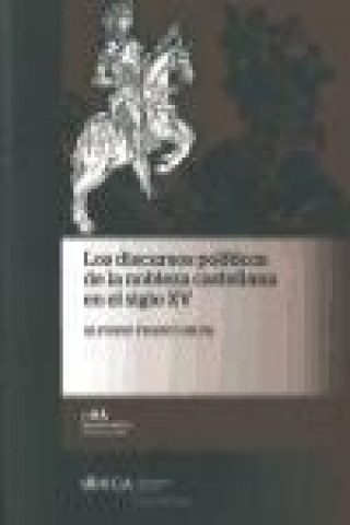 Kniha Los discursos políticos de la nobleza castellana en el siglo XV Alfonso Franco Silva