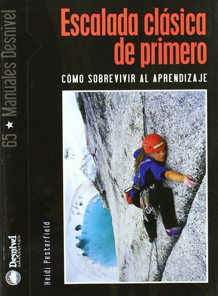 Book Escalada clásica de primero : cómo sobrevivir al aprendizaje Heidi Pesterfield