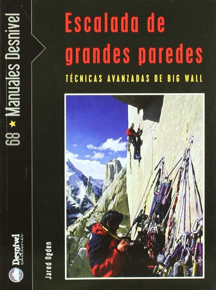 Kniha Escalada de grandes paredes : técnica avanzada de big wall Jared Ogden
