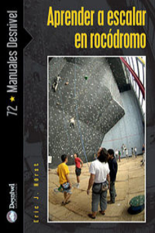 Carte Aprender a escalar en rocódromo ERIC HORST
