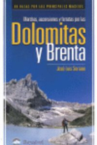 Kniha Marchas, ascensiones y ferratas por las Dolomitas y Brenta JOSE LUIS SERRANO