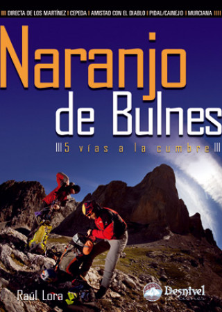 Carte Naranjo del Bulnes : 5 vías a la cumbre Raúl Lora del Cerro